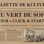 Une de La Gazette de KULTUROVA : feu vert de Sofia pour Click & Start
